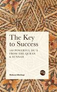 The Key to Success: 100 Powerful Du'ā from the Quran & Sunnah (en Inglés)
