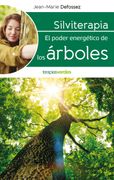 Silviterapia. El poder energético de los árboles (in Spanish)