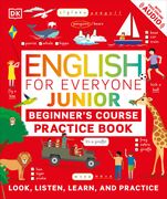 English for Everyone Junior Beginner'S Course Practice Book: Look, Listen, Learn, and Practise (en Inglés)
