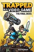 Trapped in a Video Game (Book 5): The Final Boss (en Inglés)