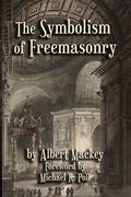 The Symbolism of Freemasonry (en Inglés)