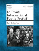 Le Droit International Public Positif
