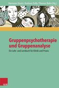 Gruppenpsychotherapie Und Gruppenanalyse: Ein Lehr- Und Lernbuch Fur Klinik Und Praxis (en Alemán)