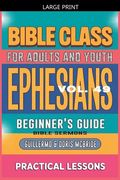 Bible Class for Adults and Youth: Beginner's Guide - Ephesians (en Inglés)