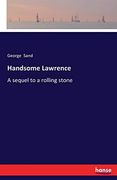 Handsome Lawrence: A Sequel to a Rolling Stone