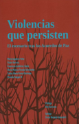Violencias que Persisten el Escenario Tras los Acuerdos de paz
