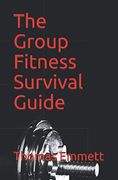 The Group Fitness Survival Guide: 2019 Edition