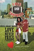 Love and Football: Love Never Fails i Corinthians 13: 8 