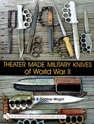 Theater Made Military Knives of World War II (en Inglés)