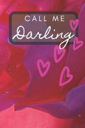 Call Me Darling: An impressive story book for you and him Memorable picture (en Inglés)
