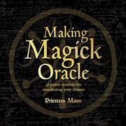 Making Magick Oracle: 36 Power Symbols for Manifesting Your Dreams (en Inglés)