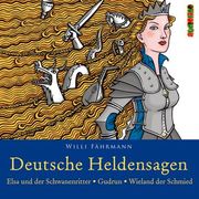 Deutsche Heldensagen. Teil 2: Elsa und der Schwanenritter | Gudrun | Wieland der Schmied (en Alemán)