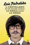 El Castellano es un Idioma Loable, lo Hable Quien lo Hable (in Spanish)