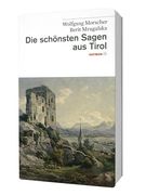 Die Schönsten Sagen aus Tirol: Sagen Österreich 1 (en Alemán)