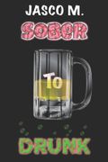 Sober to Drunk (en Inglés)