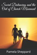 Social Distancing and the Out of Church Movement (en Inglés)