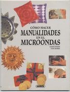 Como Hacer Manualidades en el Microondas