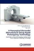 a presurgical biomodel manufacture using rapid prototyping technology