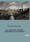 Le nouveau monde industriel et sociétaire (en Francés)
