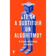 Te va a Sustituir un Algoritmo?  El Futuro del Trabajo en España (el Cuarto de las Maravillas)