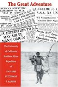 the great adventure: the university of california southern africa expedition of 1947-1948 (en Inglés)