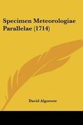 Specimen Meteorologiae Parallelae (1714) (en Alemán)