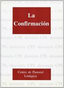 Confirmación, La (DOSSIERS CPL) (in Spanish)
