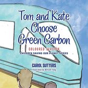 Tom and Kate Choose Green Carbon: Coloured Version 
