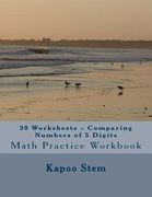 30 Worksheets - Comparing Numbers of 5 Digits: Math Practice Workbook (en Inglés)