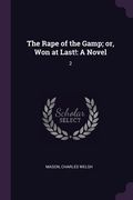 The Rape of the Gamp; or, Won at Last!: A Novel: 2 (en Inglés)