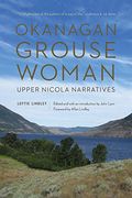 Okanagan Grouse Woman: Upper Nicola Narratives (en Inglés)
