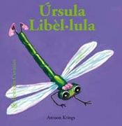 Bestioles Curioses. érsula LibSlúlula: Úrsula Libèl·lula. Bestioles Curioses (en Catalán)