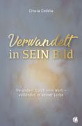 Verwandelt in sein Bild: Verndert durch sein Wort - vollendet in seiner Liebe (en Alemán)