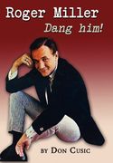 Roger Miller: Dang Him! (en Inglés)