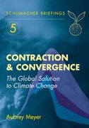 Contraction and Convergence: The Global Solution to Climate Change Volume 5