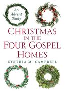 Christmas in the Four Gospel Homes (en Inglés)