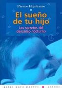 El sueño de tu hijo (in Spanish)