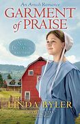 Garment of Praise: An Amish Romance (New Directions) 