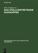 Das Stellvertretende Huhnopfer (en Alemán)