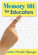 Memory 101 for Educators: You can Always Remember if you N. Ed V. Ed Re F. O. Re G. Ed T. (en Inglés)