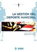 La Gestión Del Deporte Municipal (Gestión y deporte)