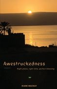 Awestruckedness: Right Place, Right Time, Perfect Blessing (en Inglés)