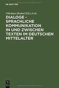 dialoge - sprachliche kommunikation in und zwischen texten im deutschen mittelalter: hamburger colloquium 1999 (en Inglés)