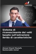 Sistema di riconoscimento dei volti basato sull'estrazione ibrida di caratteristiche (in Italian)