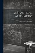A Practical Arithmetic (en Inglés)