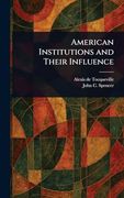 American Institutions and Their Influence