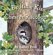 a bedtime kiss for chester raccoon