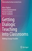 Getting Dialogic Teaching Into Classrooms: Making Change Possible (en Inglés)