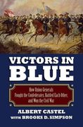 Victors in Blue: How Union Generals Fought the Confederates, Battled Each Other, and Won the Civil War (en Inglés)