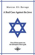 A Real Case Against the Jews (en Inglés)